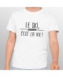 Tshirt ski LE SKI C'EST LA VIE enfant